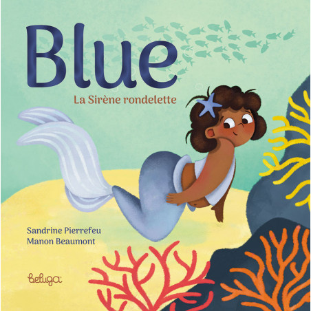 BLUE, La Sirène rondelette