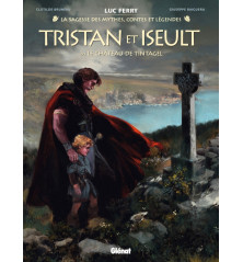 TRISTAN ET ISEULT - Tome 1 - Le Château de Tintagel