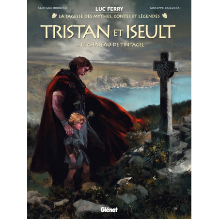 TRISTAN ET ISEULT - Tome 1 - Le Château de Tintagel