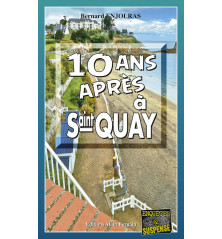 DIX ANS APRÈS À SAINT-QUAY