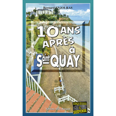 DIX ANS APRÈS À SAINT-QUAY