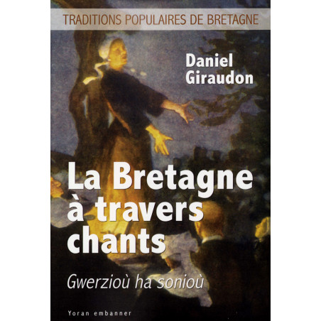 LA BRETAGNE A TRAVERS CHANTS, Gwerzioù ha sonioù