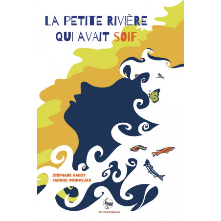 LA PETITE RIVIÈRE QUI AVAIT SOIF