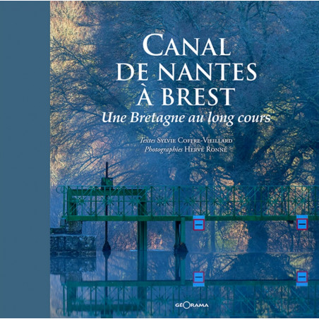 CANAL DE NANTES À BREST, Une Bretagne au long cours